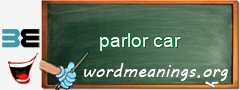 WordMeaning blackboard for parlor car